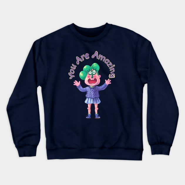 You Are Amazing Crewneck Sweatshirt by Hoda Hefzy 